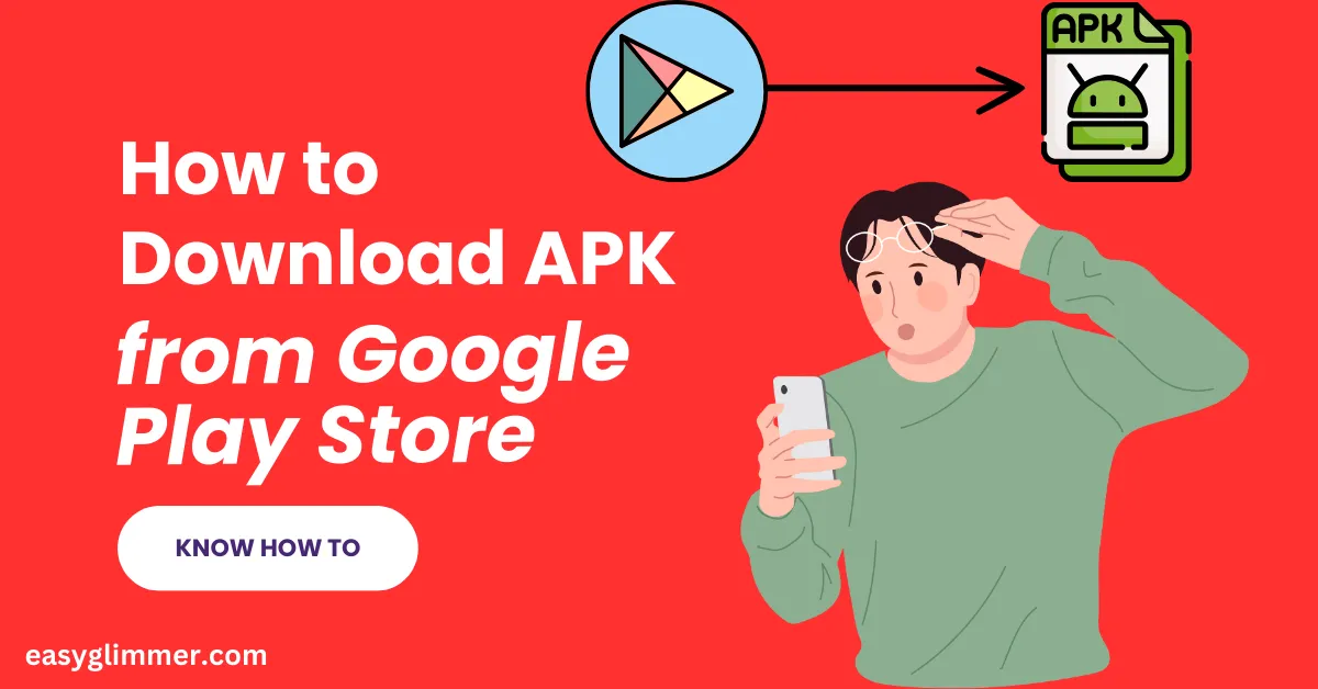 How to Download APK from Google Play Store on Your PC: 5 True Methods