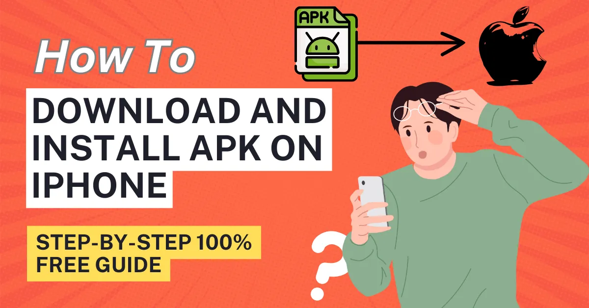 How To Install APK On iPhone: Download Step-by-Step 100% Free