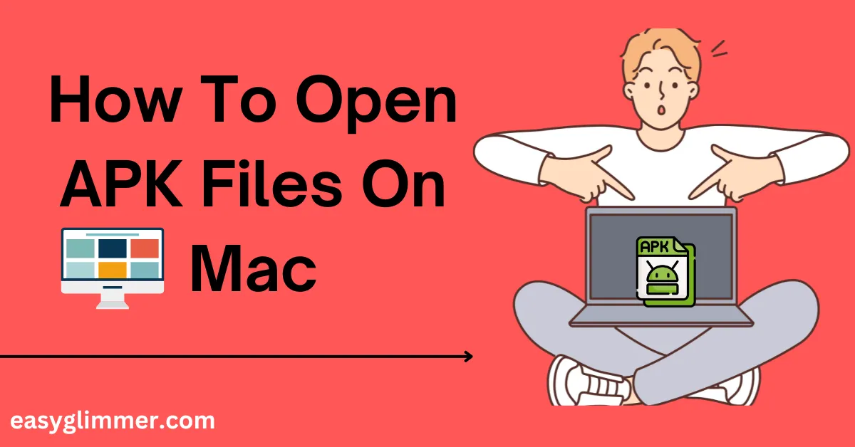 How To Open APK Files On Mac