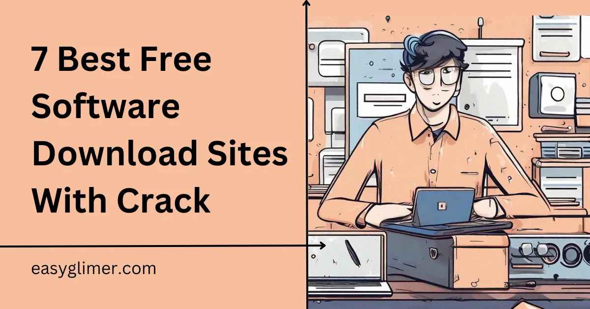 7 Best Free Software Download Sites With Crack