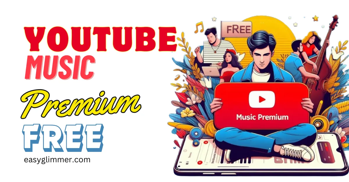 How To Get YouTube Music Premium For Free: Enjoy Free