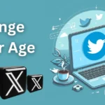 How To Change Age on Twitter / X: Your Birthdate Matters?