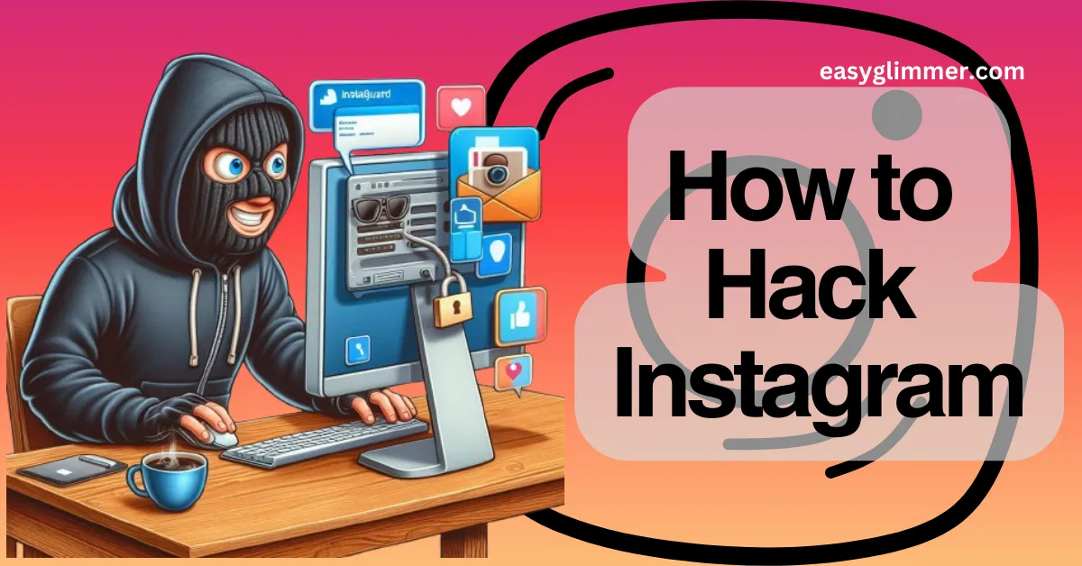 How to Hack Instagram Account? (How Hackers do it & How to protect yourself) 