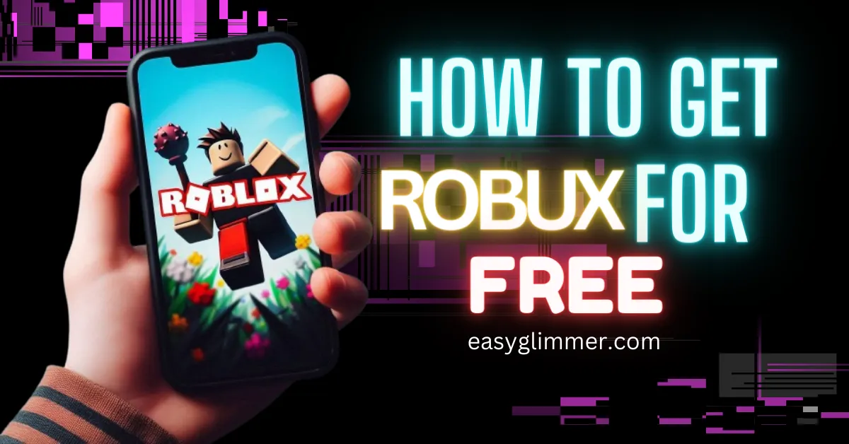 How to Get Free Robux in Roblox? Guide to Free Robux